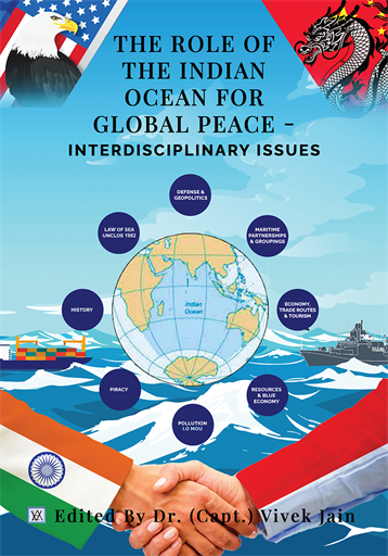 The Role of the Indian Ocean for Global Peace - Interdisciplinary Issues by FDR. Atty. Capt. Dr. Vivek Jain